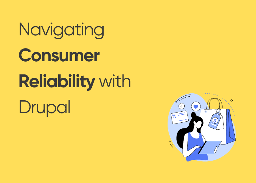 Navigating consumer reliability with Drupal in Saudi Arabia