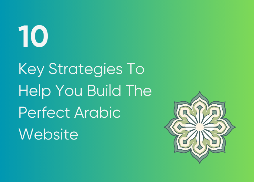 10 Key Strategies to build the perfect Arabic website